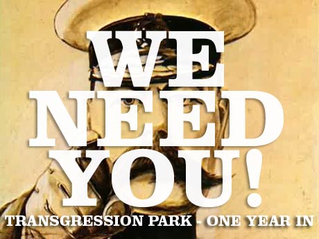 We Need You: A year of Transgression Park!