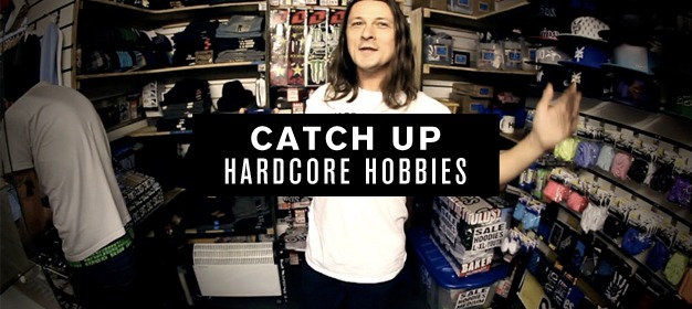 Catch Up: Hardcore Hobbies