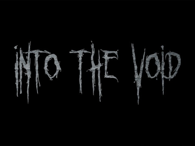 Into the Void - Chase DeHart and Dave Rytell