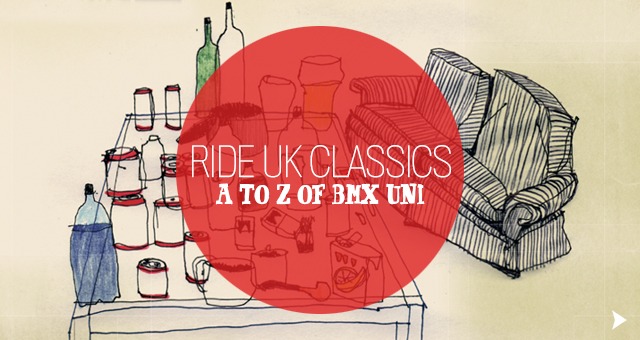 Ride UK Classics: A to Z of BMX Uni Life