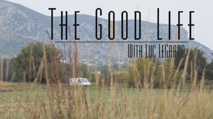 The Good Life with: Luc Legrand