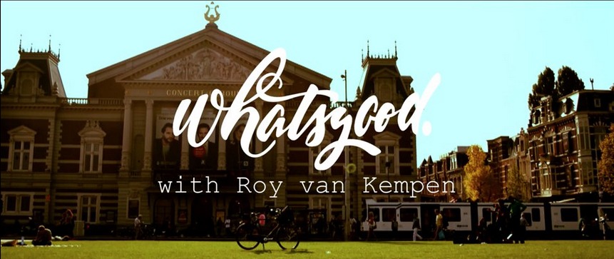 Webisode: whatsgood. in Amsterdam #1 Street Wear with Roy van Kempen
