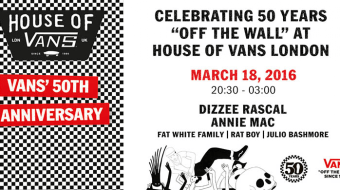 Celebrate 50 Years "Off The Wall" at House of Vans London // Dizzee Rascal, Annie Mac & More! // FREE ENTRY 18.3.16