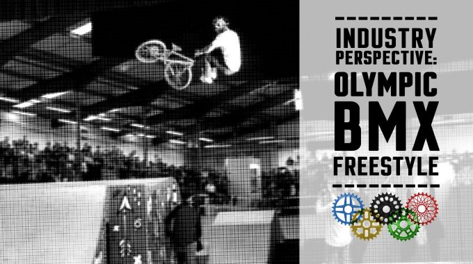 INDUSTRY PERSPECTIVE: Freestyle BMX in the Olympics