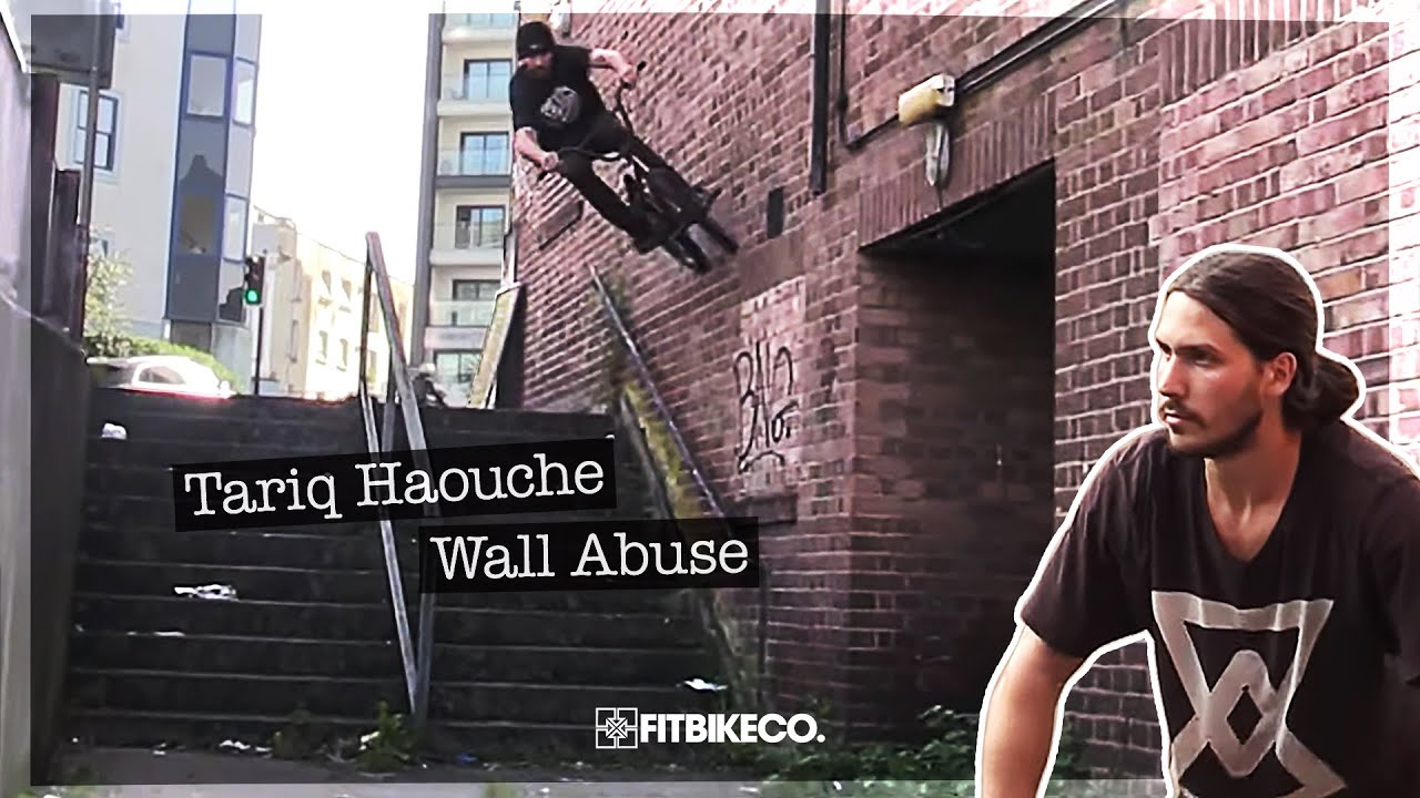 FIT BIKE CO: Tariq Haouche - Wall Abuse